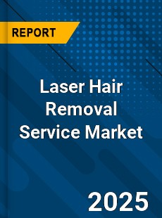 Laser Hair Removal Service Market