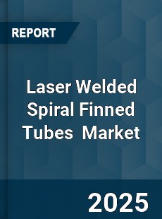 Global Laser Welded Spiral Finned Tubes Industry