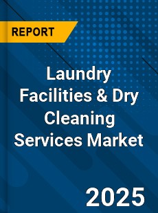Global Laundry Facilities amp Dry Cleaning Services Market