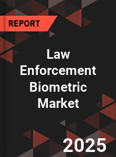 COVID 19 Outbreak Global Law Enforcement Biometric Industry
