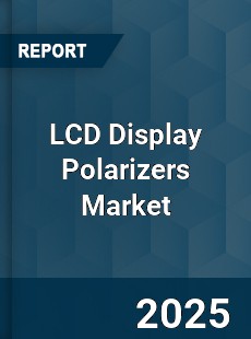 LCD Display Polarizers Market