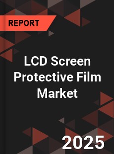 LCD Screen Protective Film Market