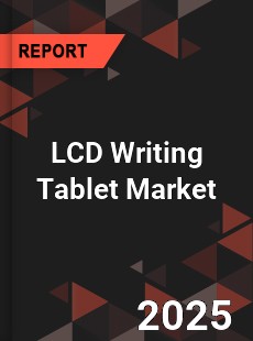 LCD Writing Tablet Global and China Top Players Market