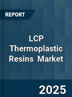 LCP Thermoplastic Resins Global and China Top Players Market