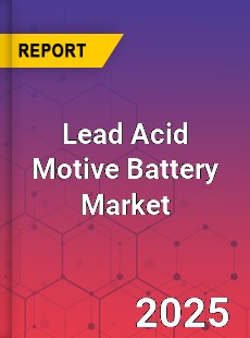Global Lead Acid Motive Battery Market