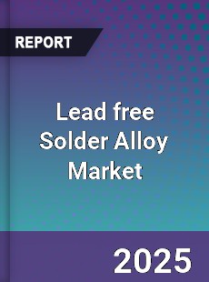 Global Lead free Solder Alloy Market