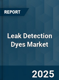 COVID 19 Outbreak Global Leak Detection Dyes Industry