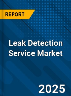 Leak Detection Service Global and China Top Players Market