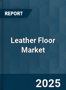 Global Leather Floor Market