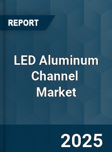 Global LED Aluminum Channel Industry