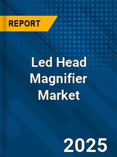 Global Led Head Magnifier Market