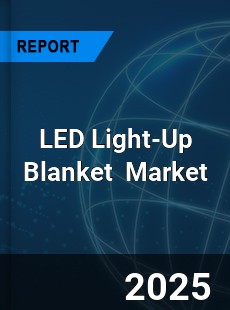 Global LED Light Up Blanket Industry