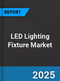 Global LED Lighting Fixture Market
