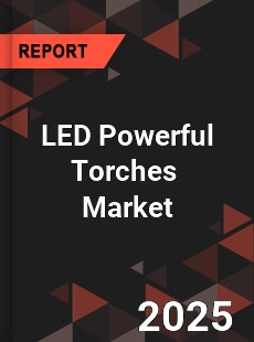 Global LED Powerful Torchs Professional Survey Report