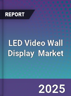 Global LED Video Wall Display Industry
