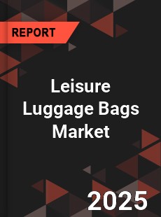 Global Leisure Luggage Bags Market