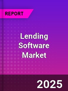 Worldwide Lending Software Market