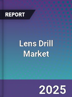 Global Lens Drill Market
