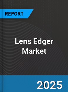 Global Lens Edger Market