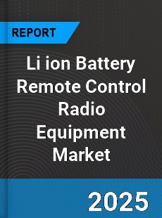 Global Li ion Battery Remote Control Radio Equipment Market