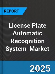 Global License Plate Automatic Recognition System Industry