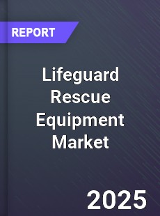 Global Lifeguard Rescue Equipment Market