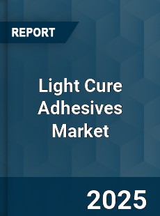 Global Light Cure Adhesives Market