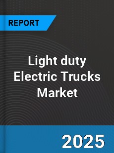 Light duty Electric Trucks Market