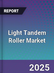 Global Light Tandem Roller Market