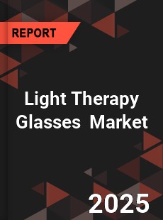 Global Light Therapy Glasses Professional Survey Report