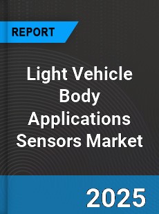 Global Light Vehicle Body Applications Sensors Market