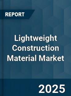 Global Lightweight Construction Material Market