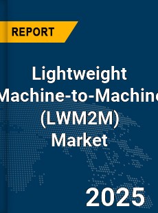 Global Lightweight Machine to Machine Market