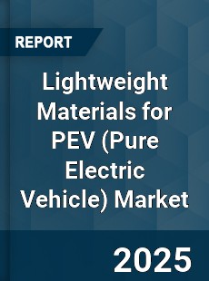 Global Lightweight Materials for PEV Market