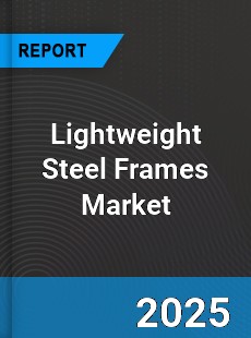 Global Lightweight Steel Frames Market
