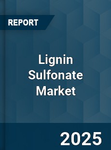 Global Lignin Sulfonate Market
