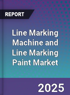 Line Marking Machine and Line Marking Paint Market