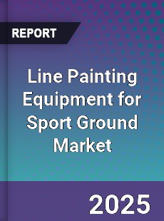 Line Painting Equipment for Sport Ground Market