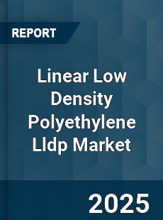Worldwide Linear Low Density Polyethylene Lldp Market