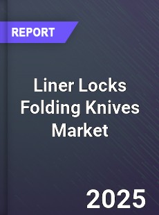 Global Liner Locks Folding Knives Market