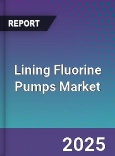 Global Lining Fluorine Pumps Market