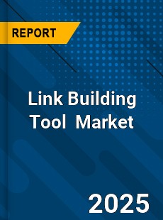 Link Building Tool Global and China Top Players Market