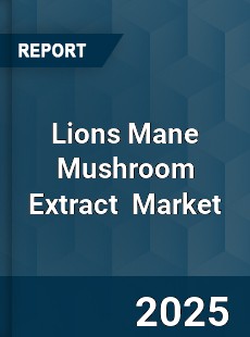 Lion s Mane Mushroom Extract Global and China Top Players Market