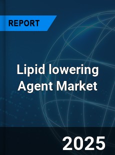Global Lipid lowering Agent Market