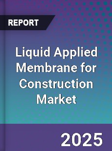 Global Liquid Applied Membrane for Construction Market