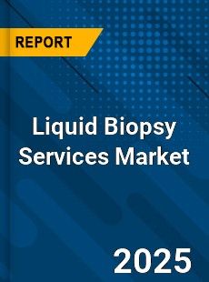Liquid Biopsy Services Global and China Top Players Market