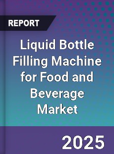 Liquid Bottle Filling Machine for Food and Beverage Market