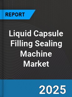 Global Liquid Capsule Filling Sealing Machine Market
