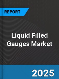 Global Liquid Filled Gauges Market