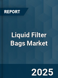 Global Liquid Filter Bags Market